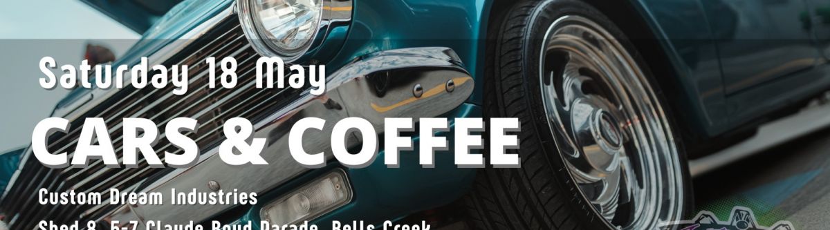 Cars & Coffee Custom Dream Industries Cover Image