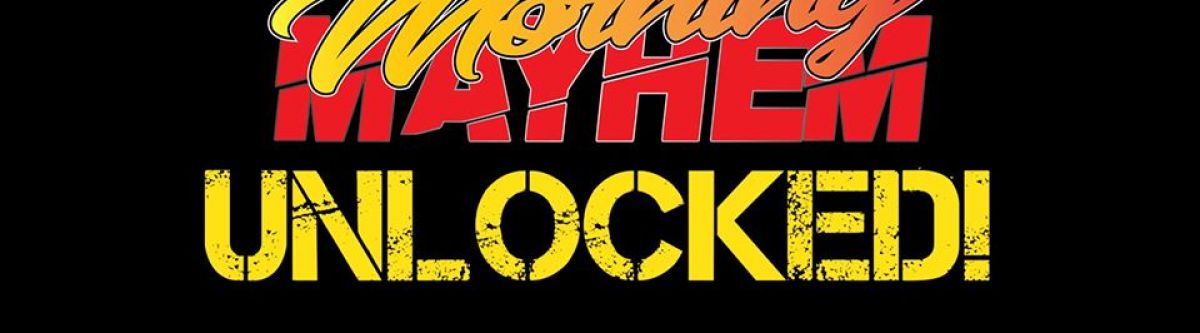 Morning Mayhem - Unlocked! (Qld) Cover Image