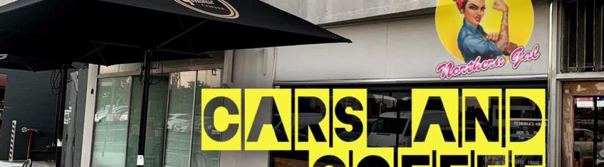 Northern Gal:Sunday Cars & Coffee @Ferrovia Cafe (Vic) Cover Image