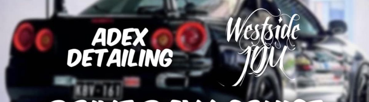 Adex Detailing & Westside JDM Drive day/ Cruise Cover Image