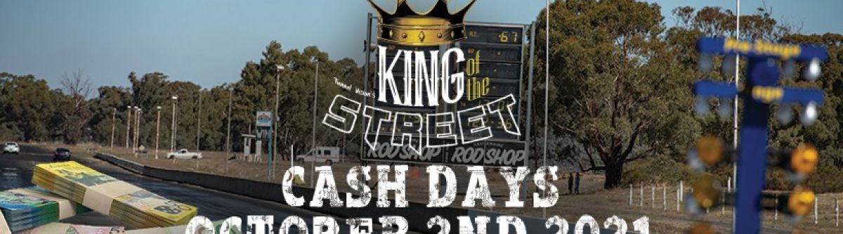 KING OF THE STREET CASH DAYS (Vic) *CANCELLED* Cover Image