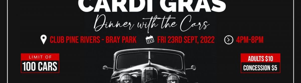 CLUB PINE RIVERS PRESENTS CARDI GRAS DINNER WITH THE CARS (WEAR YOUR NRL OR AFL COLOURS) Cover Image