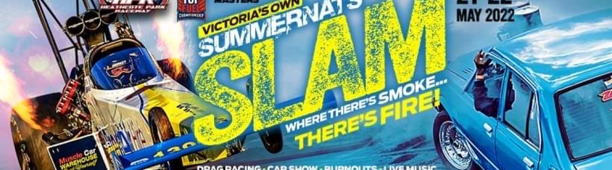 SUMMERNATS SLAM! Burnout Masters, Top Fuel and more! (Vic) Cover Image
