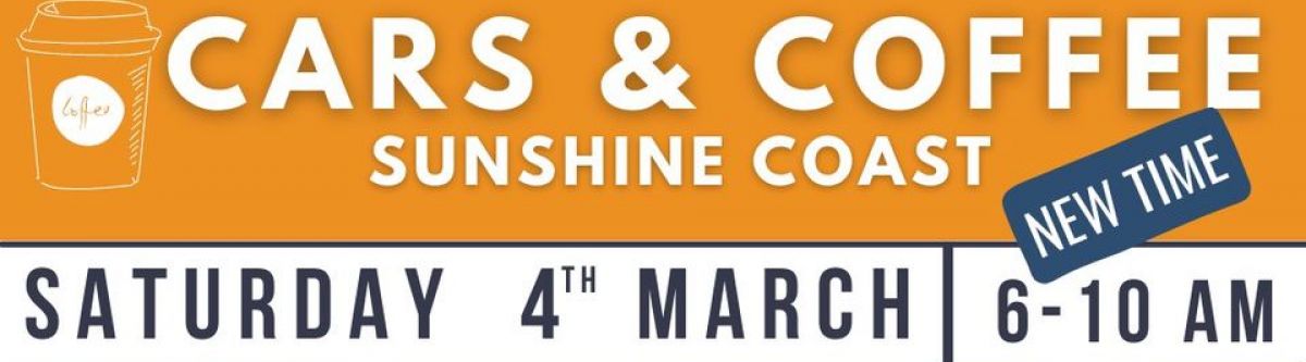 Cars & Coffee Sunshine Coast - Sat 4th March (Qld) Cover Image