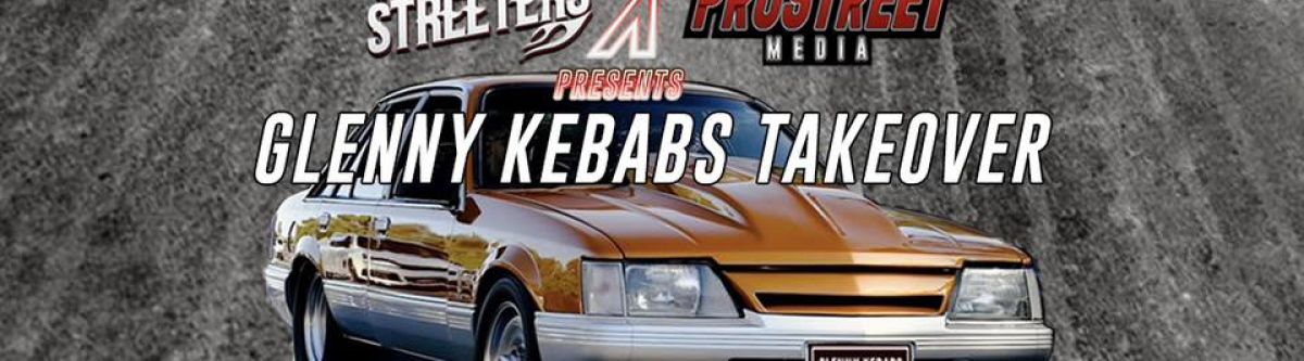 Tuff Streeters X Prostreet Media - GLENNYS KEBAB TAKEOVER Cover Image