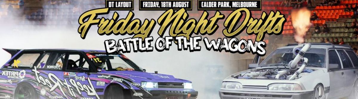 Friday Night Drifts ft. BARRAWAGZ & PSI.60 - 18th August (Vic) Cover Image