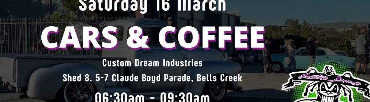 Cars & Coffee Custom Dream Industries Cover Image