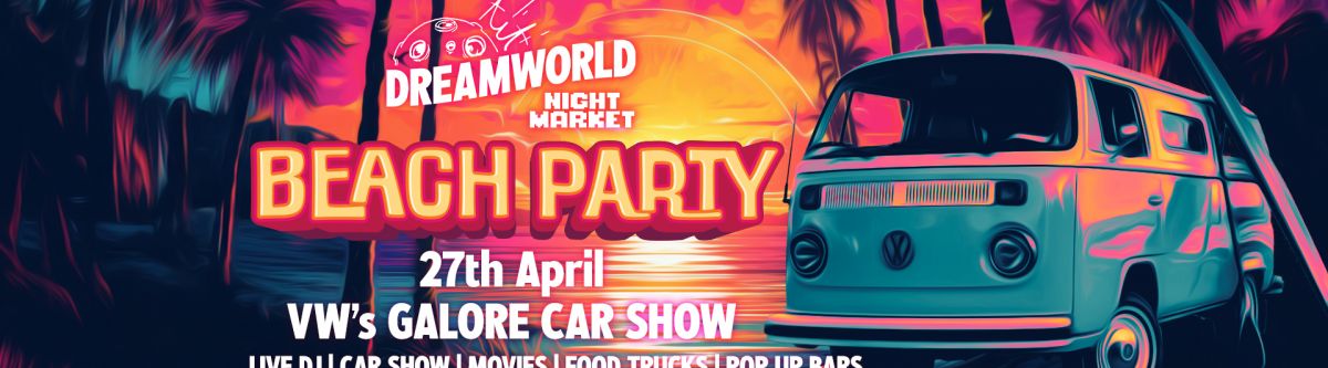 Dreamworld Night Market Beach Party Cover Image
