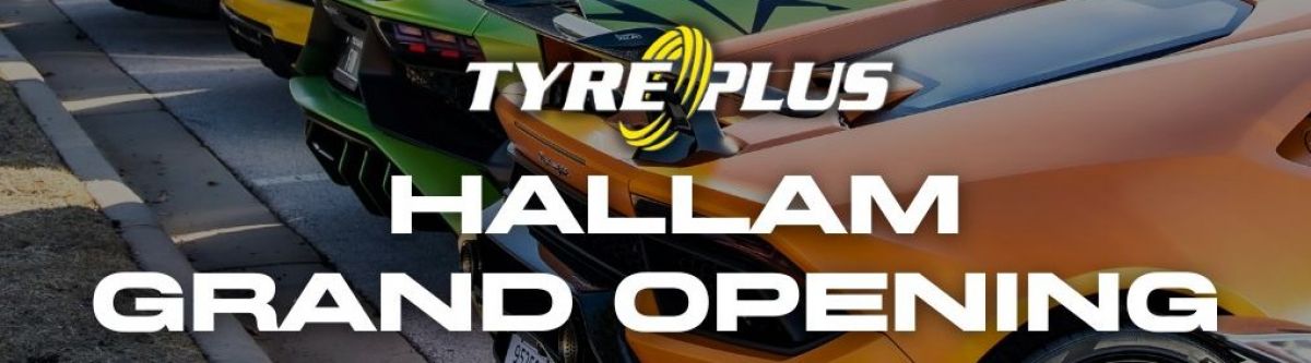 TyrePlus Hallam Grand Opening Cover Image